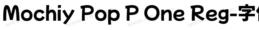 Mochiy Pop P One Reg字体转换 Mochiy Pop P One Reg字体转换
